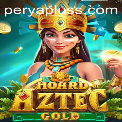 Discover the Thrilling World of HoardofAztecgold in the Age of Perya Plus